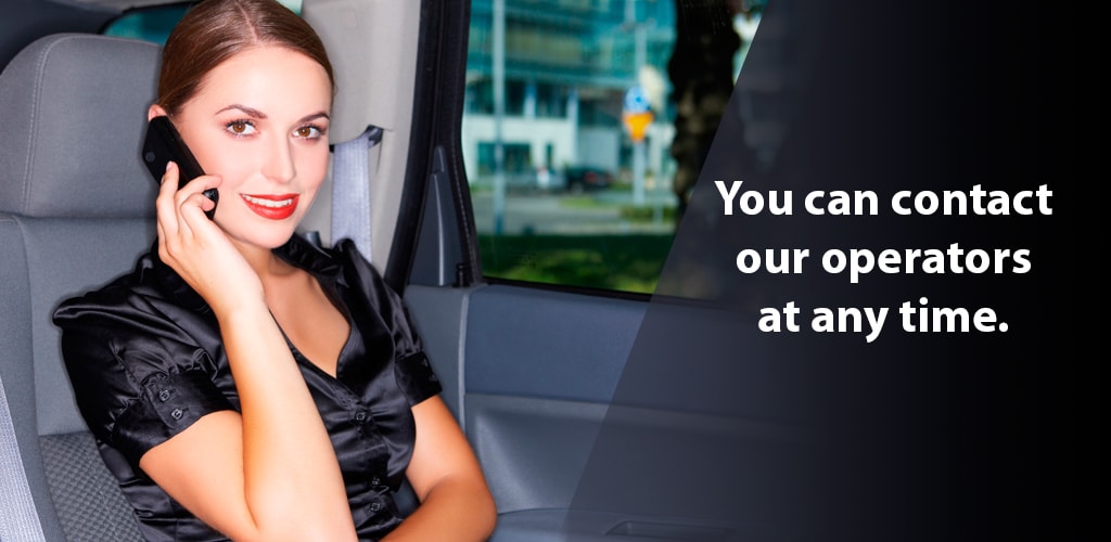 You can contact our operators at any time