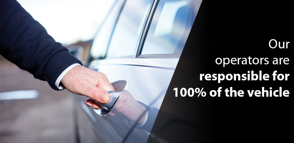 Our operators are responsible for 100% of the vehicle